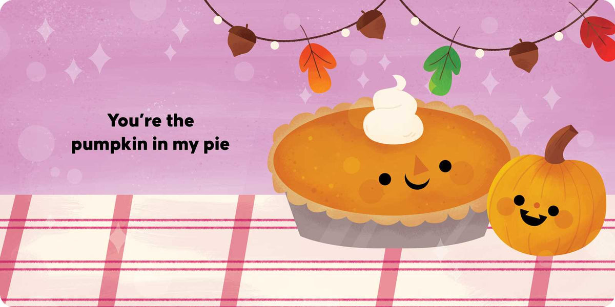 You're the Pumpkin in My Pie by Laura Gehl