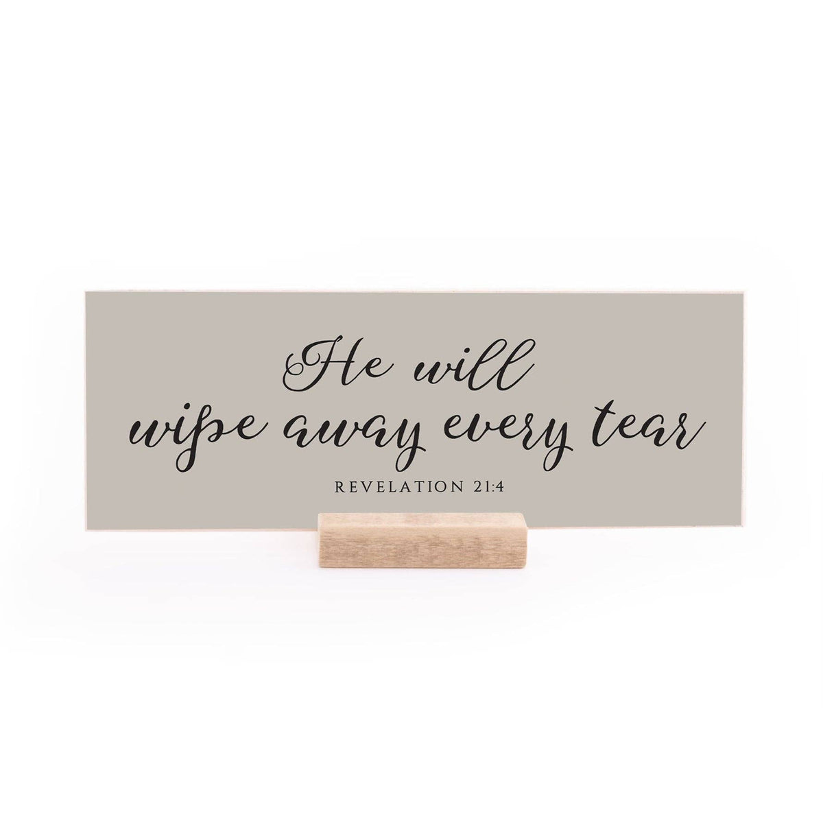 7.5 x 2.75" | Bereavement | He Will Wipe Away