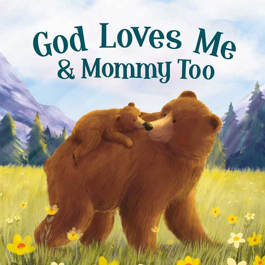 God Loves Me & Mommy Too by IglooBooks