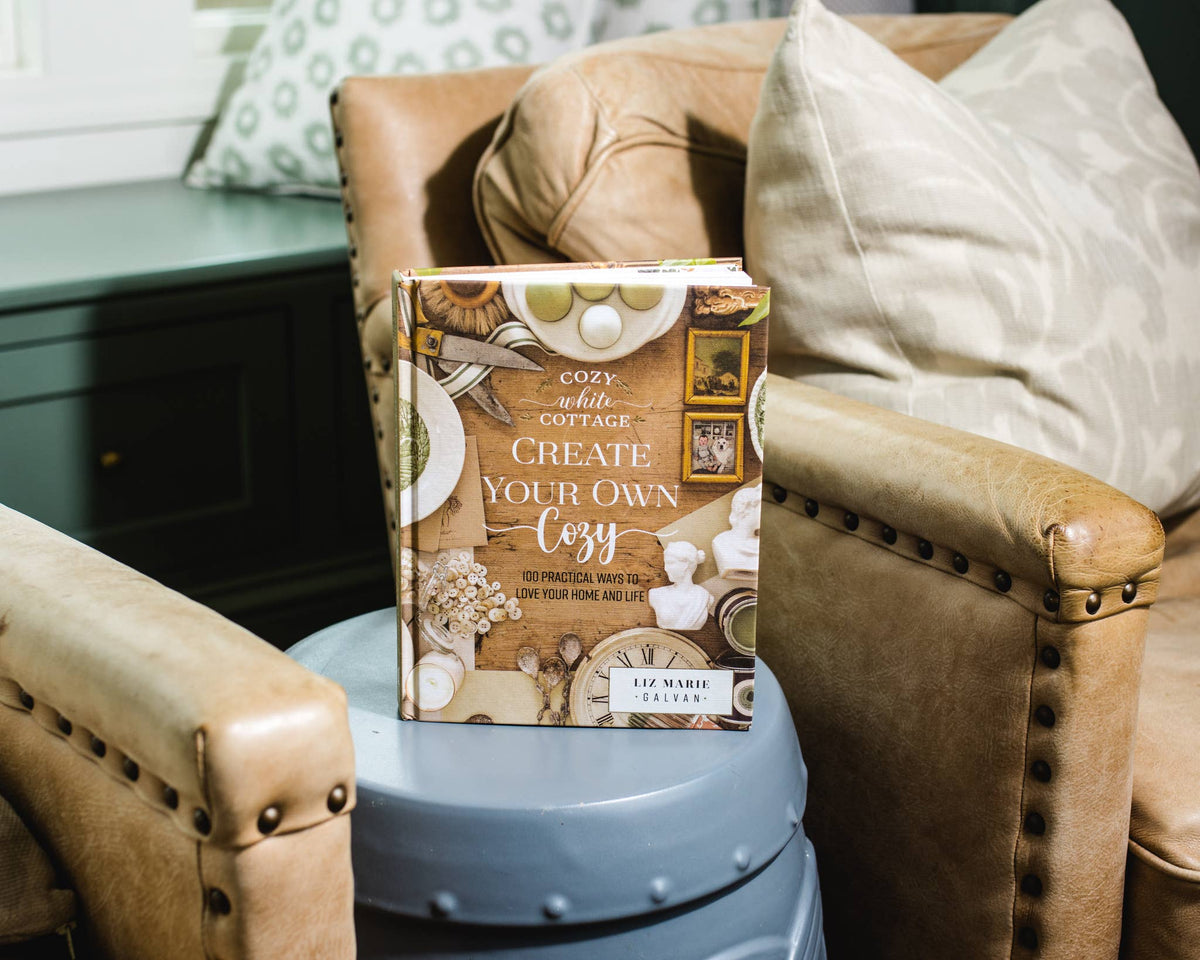 Create Your Own Cozy :100 Practical Ways to Love Your Home