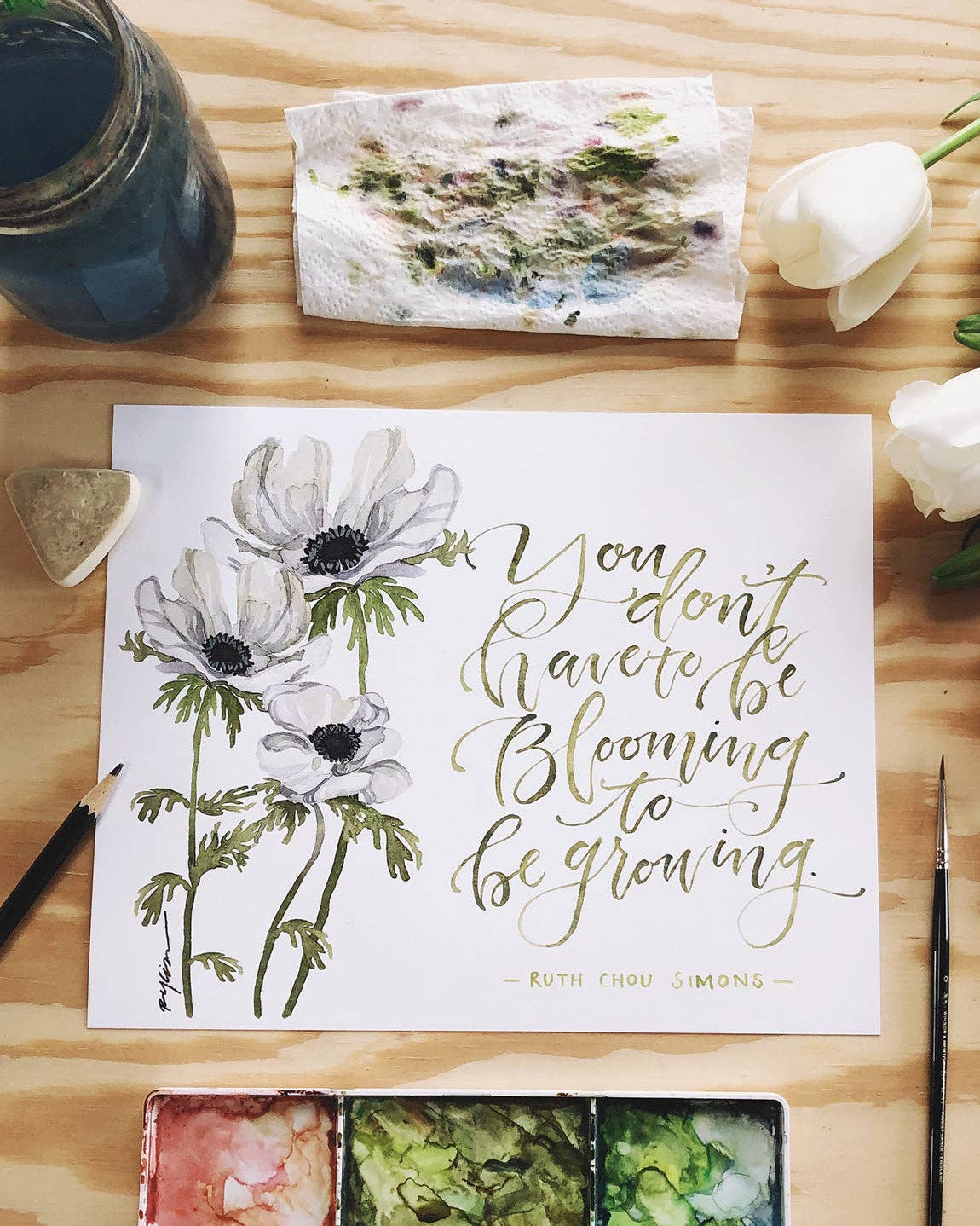 You Don't Have to Be Blooming to Be Growing Print: 8x10