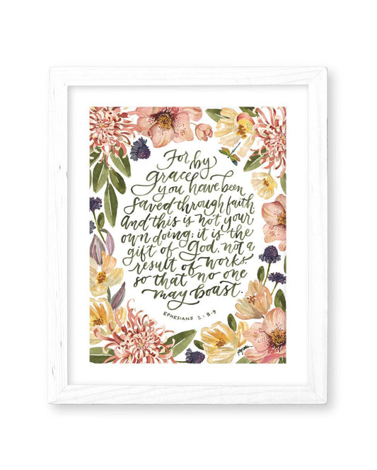 By Grace You Have Been Saved Print: 8x10